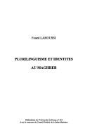Cover of: Plurilinguisme et identités au Maghreb by Foued Laroussi.