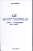Cover of: Le Montagnais. Langue Algonquienne Du Quibec. Lsa3 (Langues Et Societes D'Amerique Traditionnelle)