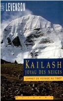 Cover of: Kailash, joyau des neiges by Claude B. Levenson/C