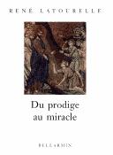 Cover of: Du prodige au miracle by René Latourelle