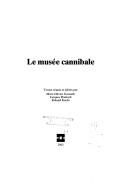 Cover of: Le Musee Cannibale by 