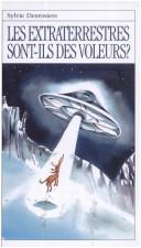 Cover of: Les Extraterrestres Sont-Ils Des Voleurs