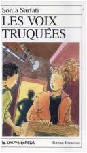 Cover of: Lesvoix Truquees by Sonia Sarfati