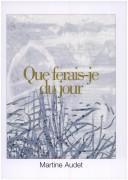 Cover of: Que Ferais-Je Du Jour (Poetry, 7)