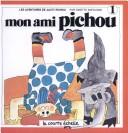 Cover of: Mon Ami Pichou (Jiji Et Pichou, 1) by Ginette Anfousse