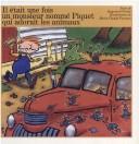 Cover of: UN Monsieur Nomme Piquet Qui Adorait Les Animaux (Il Etait Une Fois, 4)