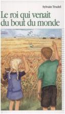 Cover of: Le Roi Qui Venait Du Bout Du Monde