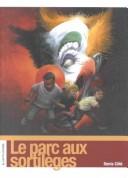 Cover of: Le Parc Aux Sortileges by Denis Cote