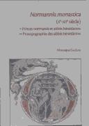 Cover of: Les Abbes Benedictins De La Normandie Ducale (911-1204) (Publications Du Centre De Recherches Archtologiques Et Historiques Mtditvales) by V. Gazeau