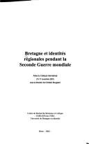Cover of: Bretagne et identites regionales pendant la seconde guerre mondiale by C. Bougeard