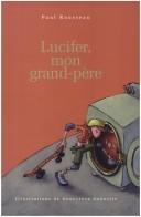 Cover of: Lucifer, Mon Grand-Pere: Tome 1