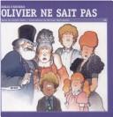 Cover of: Olivier Ne Sait Pas by Ardyth Brott