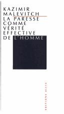 Cover of: La Paresse comme vérité effective de l'homme by Kasimir Malevitch, Régis Gayraud