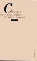 Cover of: Catalogue de la bibliothèque de Marcel Schwob