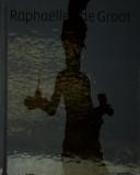 Cover of: Raphaelle De Groot by Louise Dery, Y. Pocreau