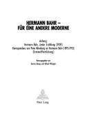 Cover of: Hermann Bahr - Fur Eine Andere Moderne: Anhang--Hermann Bahr, Lenke, Erzahlung (1909) Korrespondenz Von Peter Altenberg an Hermann Bahr (1895-1913) (E (Convergences)