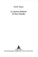 Cover of: mission théâtrale de Peter Handke