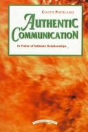Cover of: Authentic Communication: In Praise of Intimate Relationships