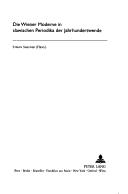 Cover of: Die Wiener Moderne in Slawischen Periodika Der Jahrhundertwende (Wechselwirkungen. Osterreichische Literatur Im International)