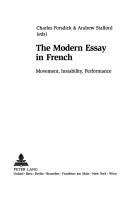 Cover of: The Modern Essay in French: Movement, Instability, Performance (Modern French Identities)