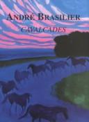 Cover of: Andre Brasilier: Calvacades