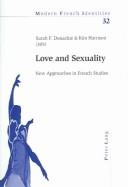 Cover of: Love And Sexuality: New Approaches in French Studies (Modern French Identities)