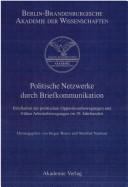 Cover of: Politische Netzwerke durch Briefkommunikation.
