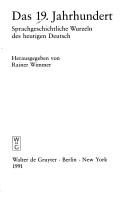 Cover of: Das 19, Jahrhundert: Sprachgeschichtliche Wurzeln Des Heutigen Deutsch (Institut Fur Deutsche Sprache-Jahrbuch 1990)