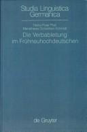 Cover of: Die Verbableitung Im Fruehneuhochdeutschen (Studia Linguistica Germanica)