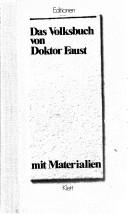 Cover of: Das Volksbuch von Doktor Faust(1587) by ausgewählt und eingeleitet von Leander Petzoldt.