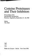 Cover of: Cysteine Proteinases and Their Inhibitors Proceedings of the International Symposium Portoroz, Yugoslavia, September 15-18, 1985