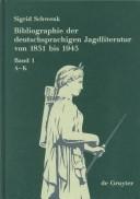 Cover of: Bibliographie Der Deutschsprachigen Jagdliteratur 1851-1945