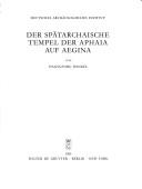 Cover of: Der Spaetarchaische Tempel Der Aphaia Auf Aegina (Denkmhaler Antiker Architektur) by Hansgeorg Bankel