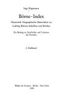 Cover of: Borne-Index: Historisch-Biographische Materialien Zu Ludwig Boernes Schriften Und Briefen : Ein Beitrag Zu Geschichte Und Literatur Des Vormaerz