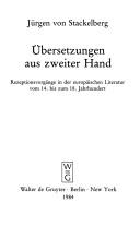 Cover of: Übersetzungen aus zweiter Hand: Rezeptionsvorgänge in der europäischen Literatur vom 14. bis zum 18. Jahrhundert