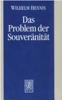 Cover of: Das Problem der Souver anit at: ein Beitrag zur neueren Literaturgeschichte und gegenw artigen Problematik der politischen Wissenschaften (1951) by Wilhelm Hennis