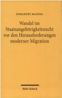 Cover of: Wandel im Staatsangehörigkeitsrecht vor den Herausforderungen moderner Migration