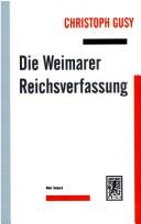 Cover of: Die Weimarer Reichsverfassung. by Christoph Gusy