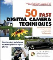 Cover of: 50 Fast Digital Camera Techniques (50 Fast Techniques Series) by Gregory Georges, Larry Berman, Chris Maher