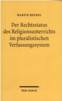 Cover of: Der Rechtsstatus des Religionsunterrichts im pluralistischen Verfassungssystem