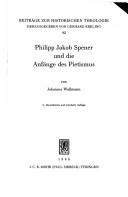 Cover of: Philipp Jakob Spener und die Anfänge des Pietismus by Johannes Wallmann