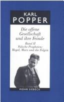 Cover of: Die offene Gesellschaft und ihre Feinde 2. Falsche Propheten Hegel, Marx und die Folgen. by Karl Popper, Hubert Kiesewetter