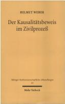 Cover of: Der Kausalitätsbeweis im Zivilprozeß