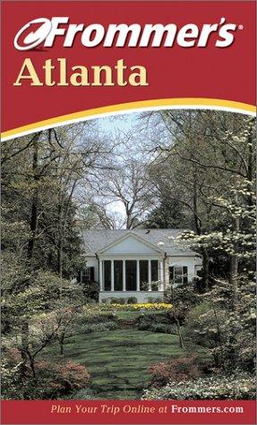 Frommer's Atlanta, Eighth Edition by Karen K. Snyder, Lito Tejada-Flores