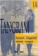 Cover of: Tangram, neue Rechtschreibung, 4 Bde., Glossar Deutsch-Ungarisch by Edit Morvai, Evelyn Farkas