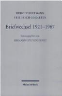 Cover of: Briefwechsel 1921-1967: Rudolf Bultmann ; Friedrich Gogarten