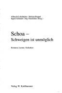 Cover of: Schoa. Schweigen ist unmöglich. Erinnern, Lernen, Gedenken. by Albrecht Lohrbächer, Helmut Ruppel, Ingrid Schmidt