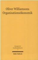 Cover of: Oliver Williamsons Organisationsökonomik.