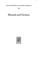 Cover of: Messiah & Christos: Studies in the Jewish Origins of Christianity (Texte Und Studien Zum Antiken Judentum)