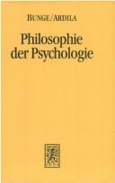 Cover of: Philosophie der Psychologie by Mario Bunge, Ruben Ardila